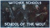 School of The Wolf | The Witcher Schools | Witcher Lore