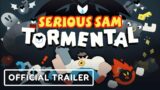 Serious Sam: Tormental – Official Launch Trailer