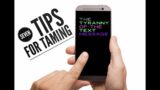 Seven Tips for Taming the Tyranny of the Text Message