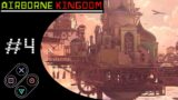 Shall We Play Airborne Kingdom – Part 4: Kan'tis Crossings