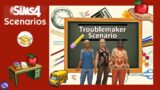 Sims 4 Scenario #15 ~ Troublemaker