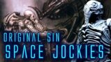 Space Jockies of Aliens Original Sin / Mala'kak
