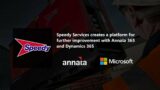 Speedy Services creates a platform for further improvement with Annata 365 and Dynamics 365