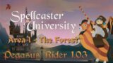 Spellcaster University – Pegasus Rider Update (Area 1 – The Forest)