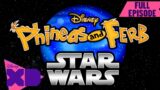 Star Wars | S4 E40 | Full Episode | Phineas and Ferb | @Disney XD