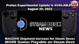 Steam Deck Shipments Have MASSIVELY Increased | Proton Experimental Update NOW AVAILABLE