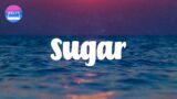 Sugar (Lyrics) Maroon 5
