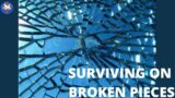 Surviving on Broken Pieces | Pastor Annie Lewis
