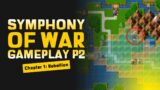 Symphony of War Gameplay P2: Chapter 1 – Rebellion