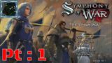 Symphony of War The Nephilim Saga Pt 1 {Getting a feel for the game}