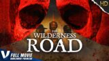 THE WILDERNESS ROAD – WORLDWIDE PREMIERE 2022 – FULL HD ACTION MOVIE IN ENGLISH