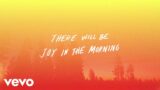 Tauren Wells – Joy In The Morning (Lyric Video)