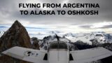 The Adventure of a Lifetime – Flying from Argentina to Alaska to Oshkosh