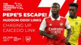The Arsenal Transfer Show EP241: Pepe, Hudson-Odoi, Caicedo, Paqueta, Holding & More!