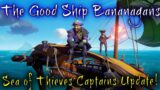 The Good Ship Bananagans | Sea of Thieves Captains Update (Season 7)