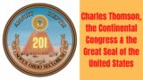 The Great Seal of the United States history sheds more "201 light" +Charles Thomson & synchronicity