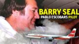 The History of Barry Seal | Pablo's Pilot | DEA Informant