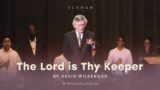 The Lord Is Thy Keeper – David Wilkerson – June 1, 1984
