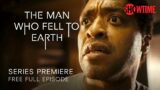 The Man Who Fell To Earth | Series Premiere | Free Full Episode (TVMA)