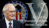 The Tenth Man – A Conversation with Apollo Astronaut Charlie Duke (Part 5 of 5)
