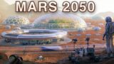 The future of mars in year 2050 mars dream by elon musk colony World Education future Mars