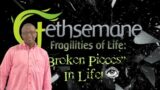 Theology of Stewardship: Lord Somehow Someway Gethsemane Fragilities Broken Pieces Week 5