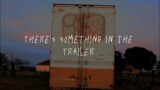There’s Something in The Trailer | Short Film.