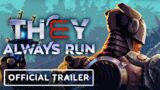 They Always Run – Official Console Trailer