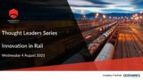 Thought Leaders Series: Innovation in rail