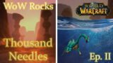 Thousand Needles Was Underwater! – WoW Rocks Ep. 2 | World of Warcraft