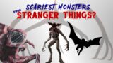 Top 10 Scariest Monsters from Stranger Things