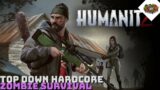Top Down Hardcore Zombie Survival | HumanitZ