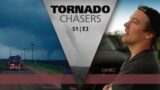 Tornado Chasers, S1 Episode 3: "Outbreak"