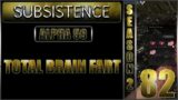 Total Brain Fart I Subsistence Gameplay I Alpha 59 I Season 2 Episode 82