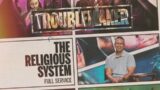 Troublemaker: The Religious System – Full Service