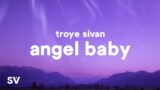 Troye Sivan – Angel Baby (Lyrics)