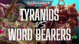 Tyranids vs Word Bearers! Warhammer 40K Battle Report! 2000 points