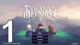 Tyrant's Blessing Part 1 Gameplay Walkthrough PC