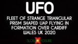 UFO – Fleet of bizarre triangular prism shaped UAP flying formation over Cardiff Wales 2020.