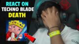 UJJWAL REACT ON TECHNOBLADE DEATH | TECHNO GAMERZ ON TECHNO BLADE | TECHNO GAMERZ EMOTIONAL REACTION