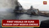 Ukraine Reduced To Ashes, But Fighting On; First Pictures Of Sunk Russian Cruiser 'Moskva'