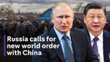 Ukraine conflict: Mixed messages over peace talks as Russia calls for new world order with China