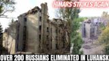 Ukrainian HIMARS Strikes Russian Base in Luhansk Eliminating Over 200 Paratroopers