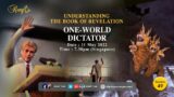Understanding The Book of Revelation – One-World Dictator by Pastor Rony Tan