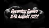 Upcoming games – 15th august 2022 #sparktheelectricjester #fashionpolicesquad #monstertribe