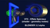 VFX – Shader et geometry nodes  Blender 3.2a