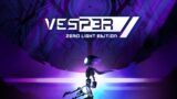 Vesper: Zero Light Edition | Accolade Trailer