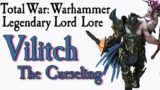 Vilitch Lore TW: Warhammer