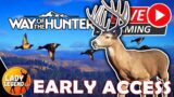 WAY OF THE HUNTER in Early Access!!!  LIVE with Lady!!!