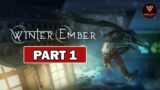 WINTER EMBER: Gameplay Walkthrough Part 1 [PC 1080P FULL HD] No Commentary